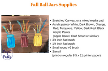 Load image into Gallery viewer, Fall Ball Jars Painting Tutorial
